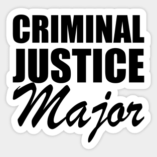 Criminal Justice Major Sticker